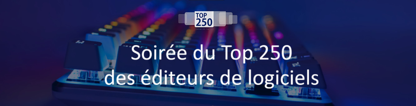 13ème édition du TOP 250 des éditeurs et créateurs de logiciels français
