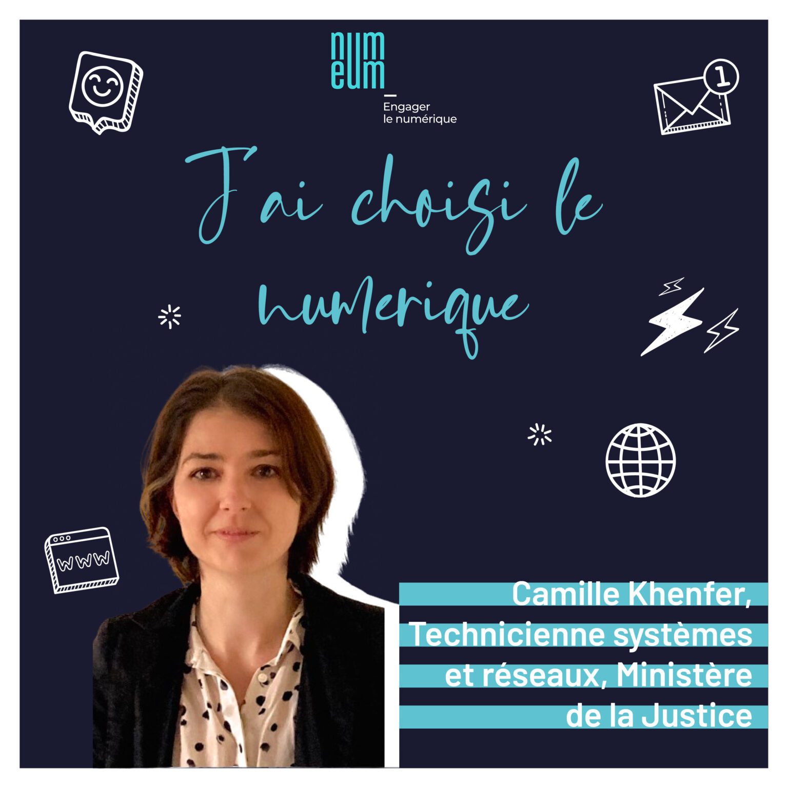 PODCAST : Camille Khenfer, Technicienne systèmes et réseaux : "D’éducatrice au Ministère de la Justice"