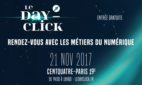 Save the Date : Le Day-Click #innovation #emploi #startup #ledayclick Mardi 21 novembre 2017